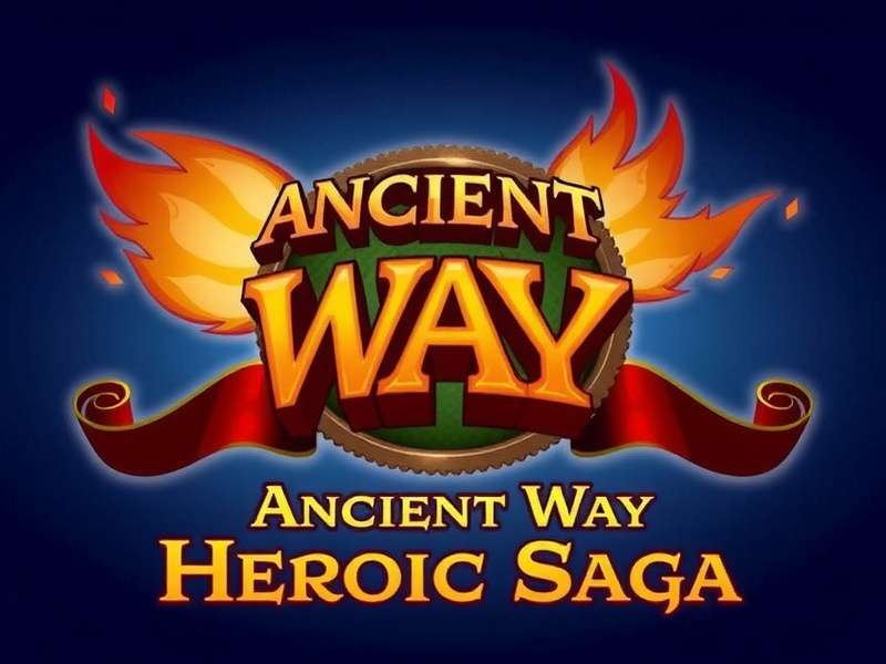 Ancient Way Heroic Saga Epic Adventure Ancient Way Heroic Saga Game Banner
